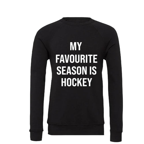 My Favourite Season Is Hockey Sweatshirt